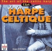 The Art of the Celtic Harp / Chenut