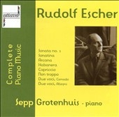 Escher: Complete Piano Music / Sepp Grotenhuis