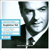 Rossini : Guglielmo Tell (1/30/1954) / Nino Sanzogno(cond), Orchestra Sinfonica e Coro di Milano della RAI, Paolo Silveri(Br), Mario Filippeschi(T), etc