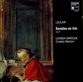 Leclair: Sonates en trio Op 4 / Medlam, London Baroque Leclair: Sonates en trio Op 4 / Medlam, London Baroque