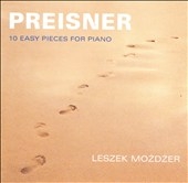 Preisner: 10 Easy Pieces for Piano / Leszek Mozdzer Preisner: 10 Easy Pieces for Piano / Leszek Mozdzer
