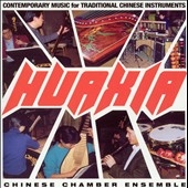 HUAXIA - Contemporary Music / Chinese Chamber Ensemble