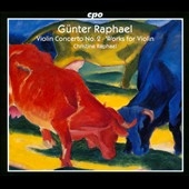 G.Raphael: Violin Concerto No.2, Works for Violin