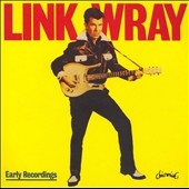 Link Wray/Early Recordings[CDCHM6]
