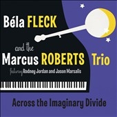 Bela Fleck/Across the Imaginary Divide[191422]