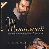 Monteverdi: Motetti e Madrigali / Ilaria Geraldi, M. Morelli