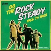 Do the Rock Steady, 1966 To 1968