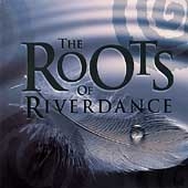 The Roots Of Riverdance [Box]