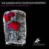 The Garden With Countless Windows - Voice and Recorders in a Different Light
