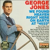 George Jones/We Found Heaven Right Here on Earth at 