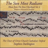 The Sun Most Radiant - Music from the Eton Choirbook Vol.4