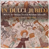 In Dulci Jubilo: Music for the Christmas Season by Buxtehude and Friends In Dulci Jubilo: Music for the Christmas Season by Buxtehude and Friends