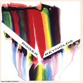 Reynolds: Electroacoustic Music - Ivanov Suite, etc