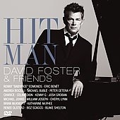 Hit Man : The Music Of David Foster & Friends ［CD+DVD］