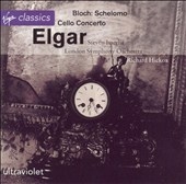 Elgar: Cello Concerto;  Bloch: Schelomo / Isserlis, Hickox