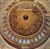Hear My Prayer / Jeremy Budd, John Scott, St Paul's Choir Hear My Prayer / Jeremy Budd, John Scott, St Paul's Choir
