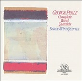 G.Perle: Complete Wind Quintets: No.1-No.4 / Dorian Wind Quintet