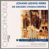 Krebs: The Great Chorale Preludes / Gerhard Weinberger