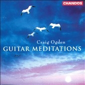 Guitar Meditations / Craig Ogden
