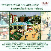 The Golden Age of Light Music -Bandstand in the Park Vol.2: E.Coates, R.Davis, J.Texidor, etc The Golden Age of Light Music -Bandstand in the Park Vol.2: E.Coates, R.Davis, J.Texidor, etc
