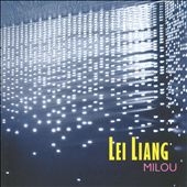 Lei Liang: Milou Lei Liang: Milou