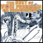 The Best Of Von Freeman On Premonition  ［2CD+DVD］