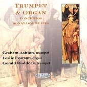 Trumpet & Organ Concertos, Sonatas, Suites / Ashton, et al