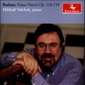 ミハイル・ヴォルチョク/Brahms： Piano Pieces Op.116-119[CRC3300]