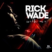 Rick Wade: With Me 