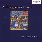 A Gregorian Feast / Mark Brown, Pro Cantione Antiqua