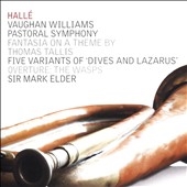 Vaughan Williams: Pastoral Symphony, Fantasia on a Theme by Thomas Tallis, Five Variants of "Dives and Lazarus", etc
