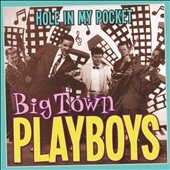 The Big Town Playboys/Hole In My Pocket[SECCD114]