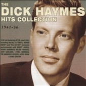 The Dick Haymes Hit Collection 1941-56 The Dick Haymes Hit Collection 1941-56
