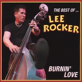 Burnin' Love: The Best Of Lee Rocker