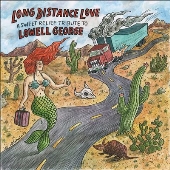 Long Distance Love - A Sweet Relief Tribute To Lowell George