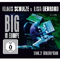 Big In Europe Vol.2: Amsterdam [2CD+2DVD]