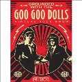 Grounded with the Goo Goo Dolls [CD+Blu-ray Disc]