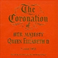 The Coronation of Her Majesty Queen Elizabeth II