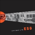 Come Away With Esg＜Colored Vinyl＞