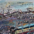 Romantic Visions Of Scotland