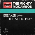 Breaker / Let The Music Play