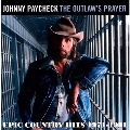 The Outlaws Prayer : Epic Country Hits 1971-1981