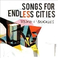 Songs For Endless Cities
