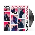 Songs For The Future [LP+CD]<限定盤>