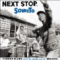 Next Step ... Soweto - Township Sounds From The Golden Age Of Mbaquangwa