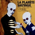 La Planete Sauvage: Mix Version＜限定盤＞