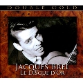 Le Disque D'or : Jacques Brel