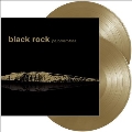 Black Rock＜Gold Vinyl＞