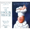 Bizet: Le Docteur Miracle