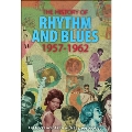 The History of Rhythm & Blues 1957-1962